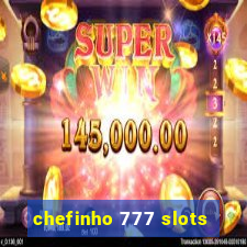 chefinho 777 slots